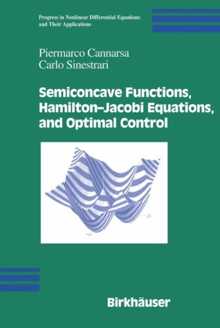 Semiconcave Functions HamiltonJacobi Equations and Optimal Control