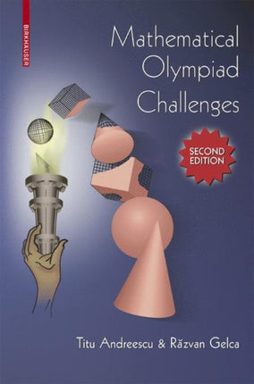 Mathematical Olympiad Challenges Second Edition