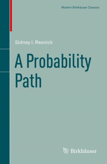A Probability Path Modern Birkhuser Classics