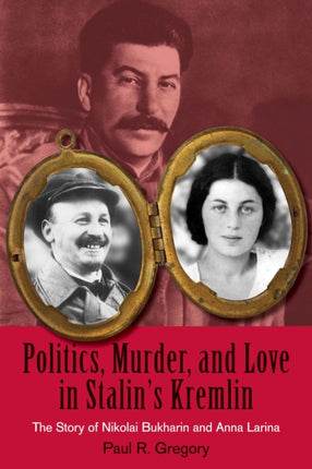 Politics Murder and Love in Stalins Kremlin
