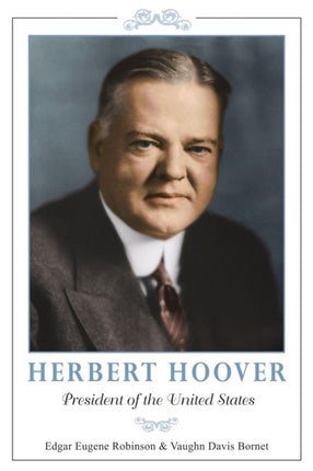 Herbert Hoover: President of the United States