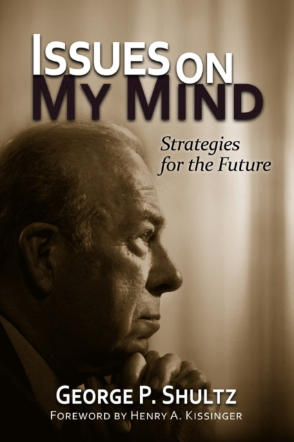 Issues on My Mind Strategies for the Future Hoover Institution Press Publications