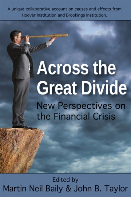 Across the Great Divide: New Perspectives on the Financial Crisis