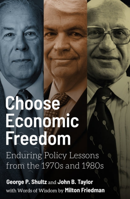 Choose Economic Freedom: Enduring Policy Lessons from the 1970s and 1980s