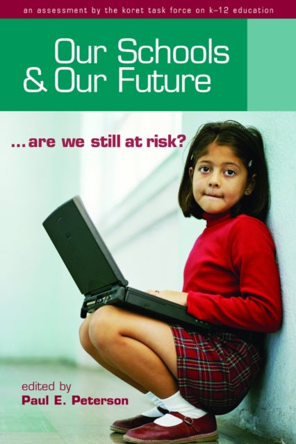 Our Schools and Our Future: Are We Still at Risk?