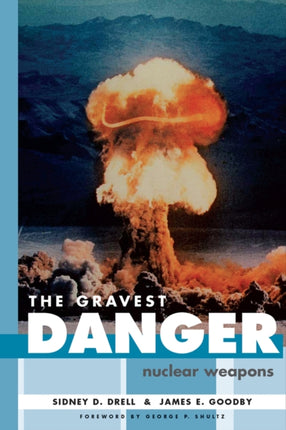 The Gravest Danger: Nuclear Weapons