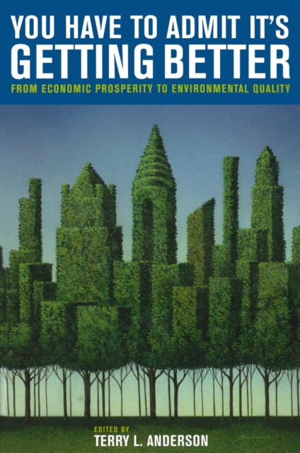 You Have to Admit It's Getting Better: From Economic Prosperity to Environmental Quality