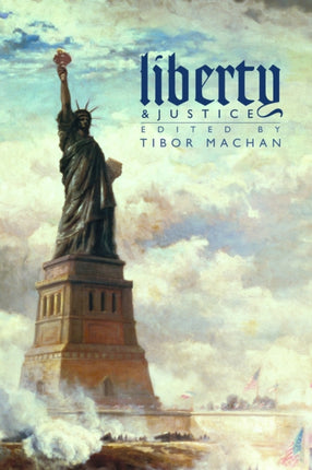 Liberty and Justice: Philosophical Reflections on a Free Society