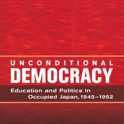 Unconditional Democracy Education and Politics in