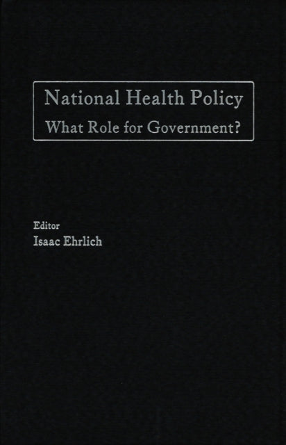 National Health Policy: What Role for Government?