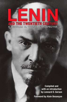 Lenin and the 20th Century A Bertram D Wolfe Retrospective Hoover Institution Press Publication Paperback