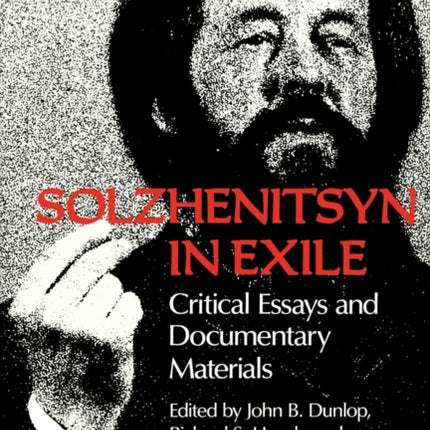 Solzhenitsyn in Exile Critical Essays and