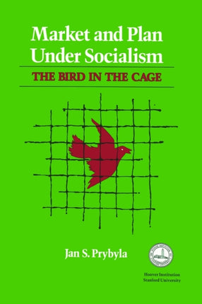 Market and Plan under Socialism: The Bird in the Cage