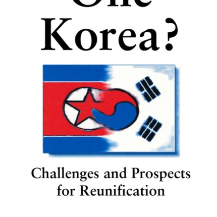 One Korea?: Challenges and Prospects for Reunification