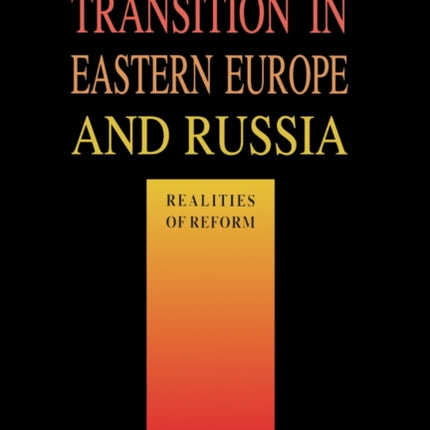 Economic Transition in Eastern Europe and Russia: Realities of Reform