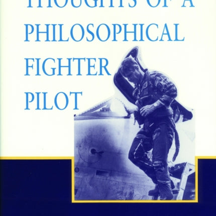 Thoughts of a Philosophical Fighter Pilot