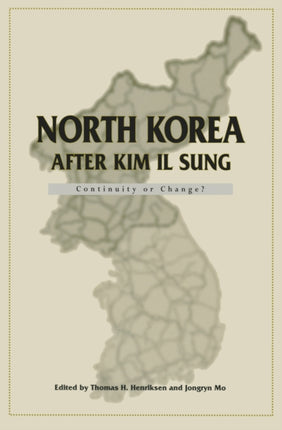 North Korea after Kim Il Sung: Continuity or Change?