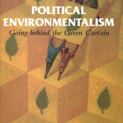 Political Environmentalism: Going behind the Green Curtain