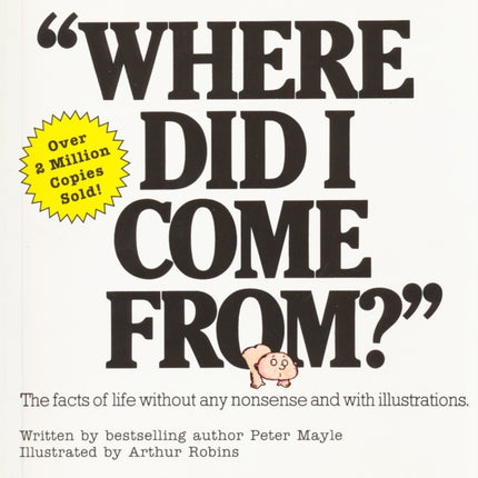 Where Did I Come From?: An Illustrated Childrens Book on Human Sexuality