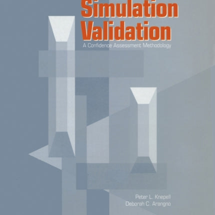 Simulation Validation: A Confidence Assessment Methodology