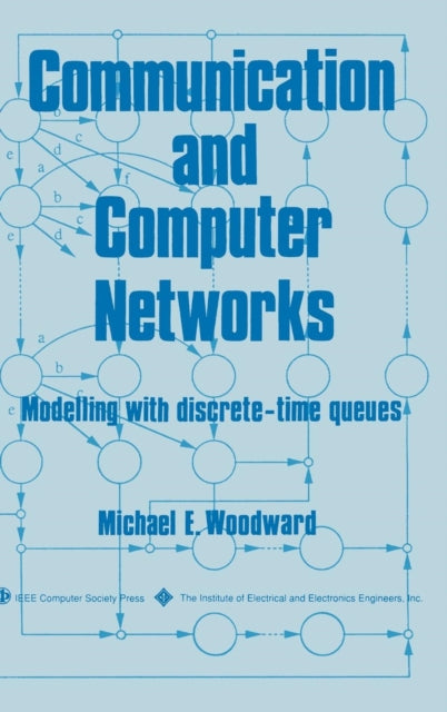 Communication and Computer Networks: Modelling with discrete-time queues