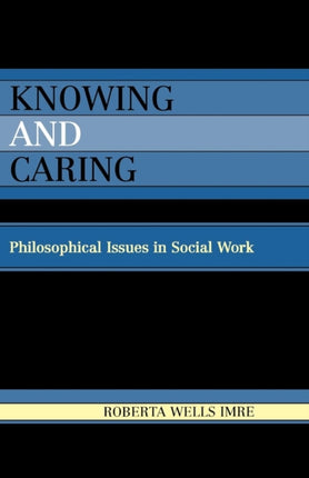 Knowing and Caring Philosophical Issues in Social