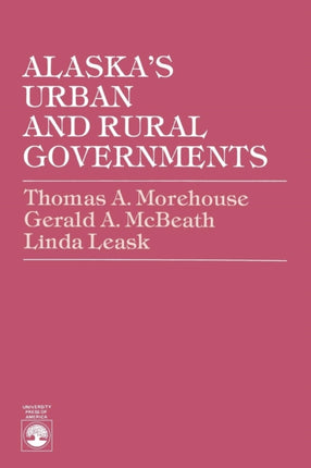 Alaskas Urban and Rural Governments