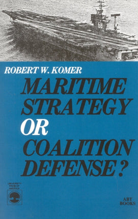 Maritime Strategy or Coalition Defense
