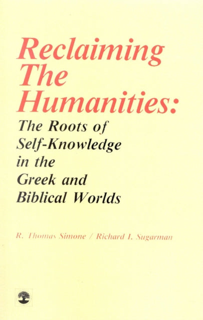 Reclaiming the Humanities The Roots of