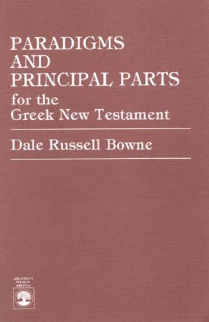 Paradigms and Principal Parts for the Greek New