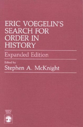 Eric Voegelins Search for Order in History
