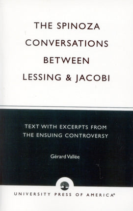 The Spinoza Conversations Between Lessing and