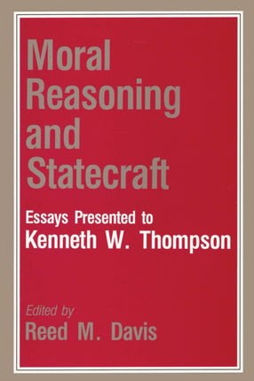 Moral Reasoning and Statecraft Essays Presented