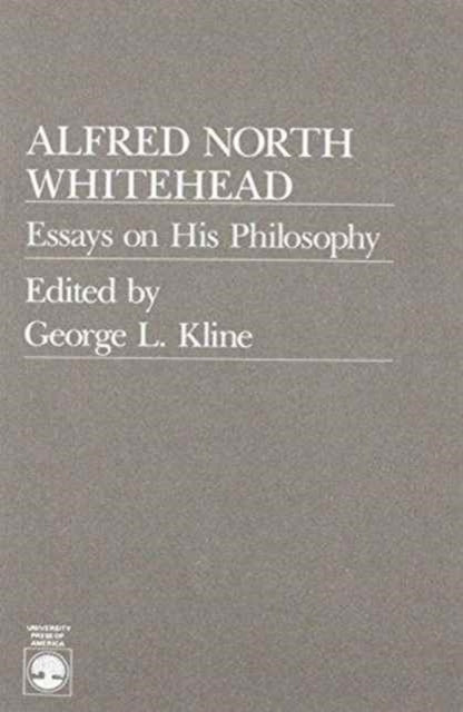 Alfred North Whitehead: Essays on His Philosophy