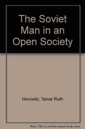 The Soviet Man in an Open Society