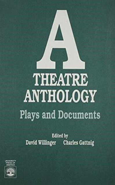 A Theatre Anthology: Plays and Documents