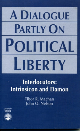 A Dialogue Partly On Political Liberty