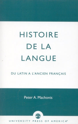 Histoire De La Langue du Latin a lancien franais