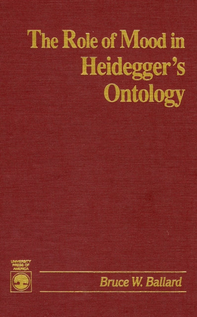 The Role of Mood in Heidegger's Ontology