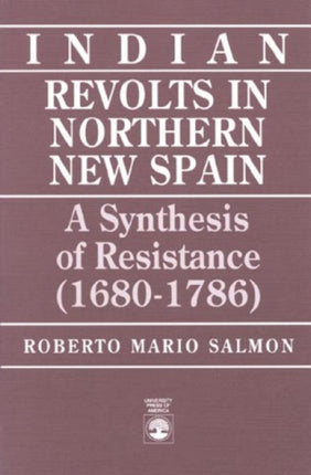 Indian Revolts in Northern New Spain