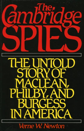 Cambridge Spies The Untold Story of McLean Philby
