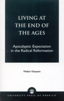 Living at the End of the Ages Apocalyptic