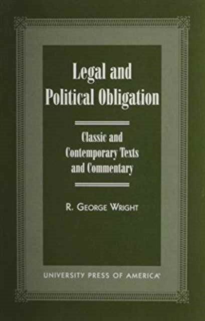 Legal and Political Obligation: Classic and Contemporary Texts and Commentary