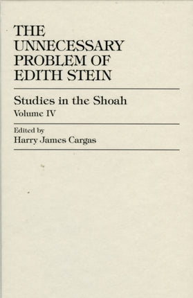 The Unnecessary Problem of Edith Stein Studies in