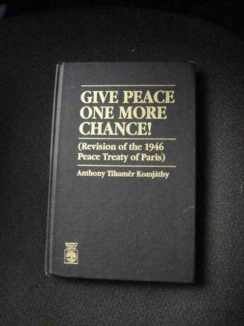 Give Peace One More Chance!: Revision of the 1946 Peace Conference Treaty of Paris