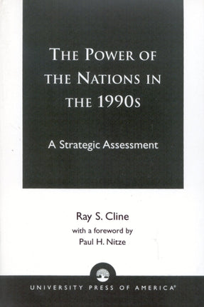 THE POWER OF NATIONS IN THE 1990S A STRATEGIC