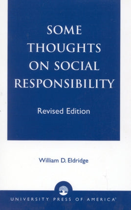 Some Thoughts on Social Responsibility Revised