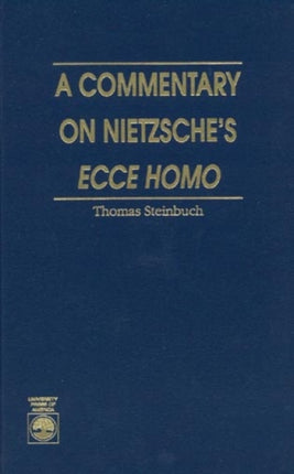 A Commentary on Nietzsche's Ecce Homo