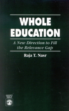 Whole Education A New Direction to Fill the