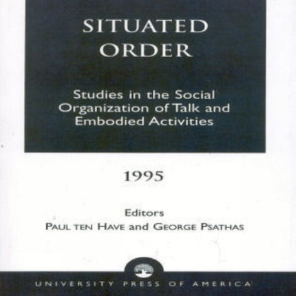 Situated Order Studies in the Social Organization